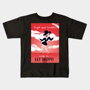 Come On, Get Happy! Kids T-Shirt